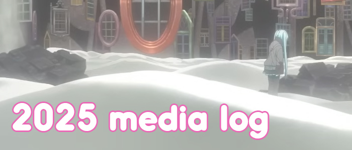 2025 Media Log